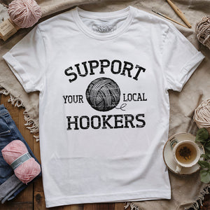 Support Local Hookers T-shirt