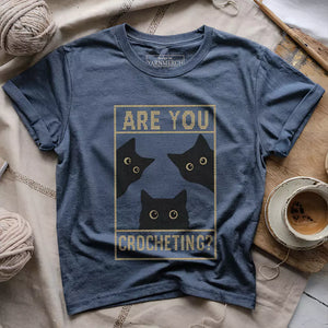 Are U Crocheting T-shirt