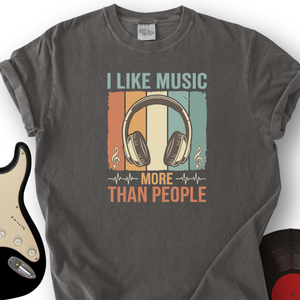 I Like Music More Than People T-Shirt