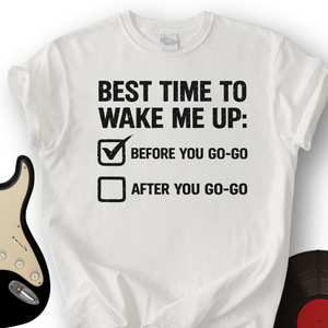 Best Time to Wake Up T-Shirt