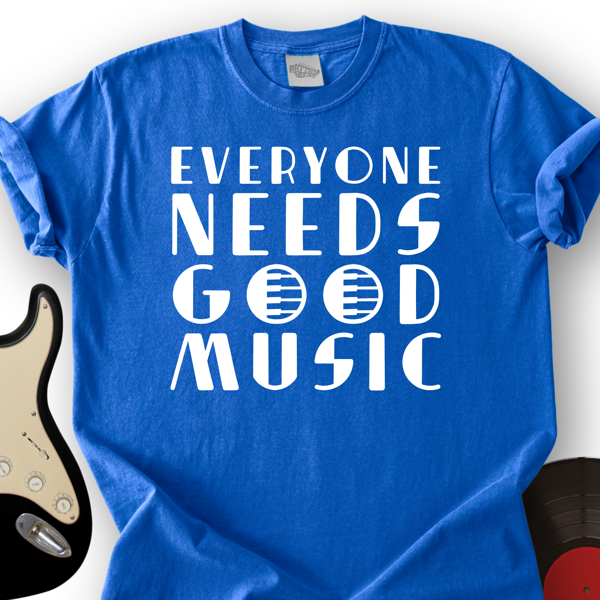 Everyone Needs Good Music T-Shirt