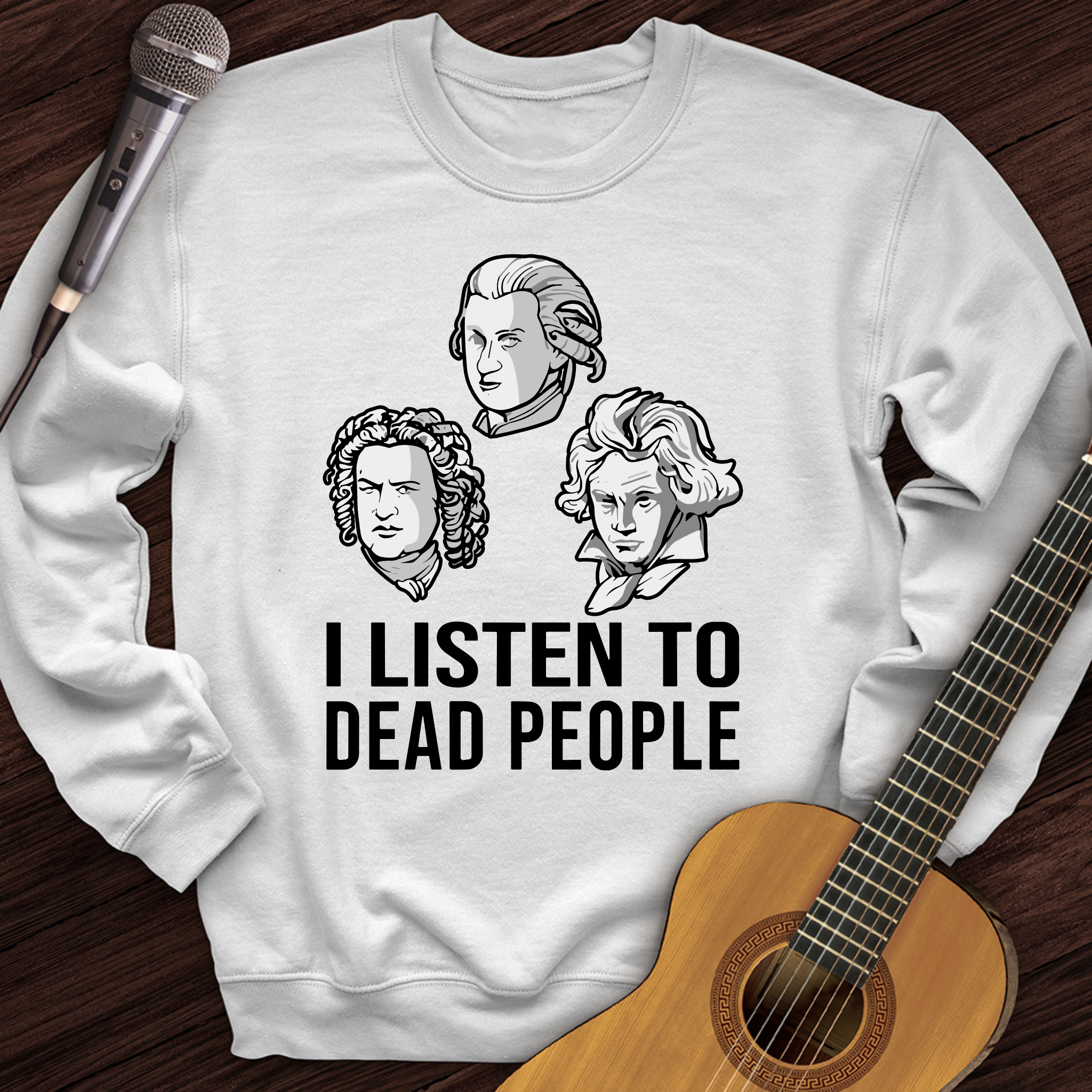 I Listen To Dead People Crewneck