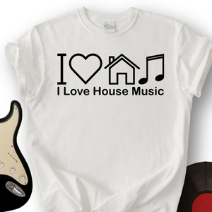 I Love House Music T-Shirt