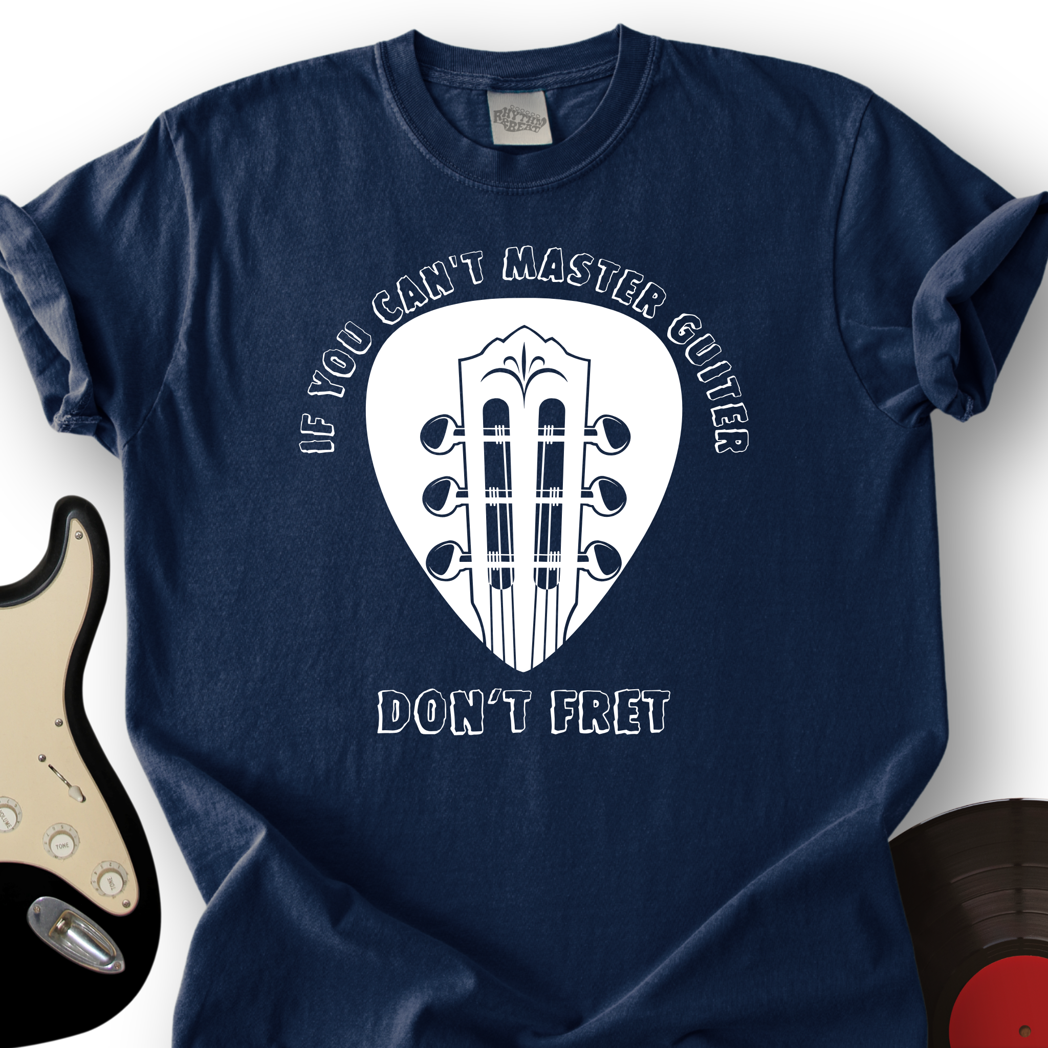 Don't Fret T-Shirt