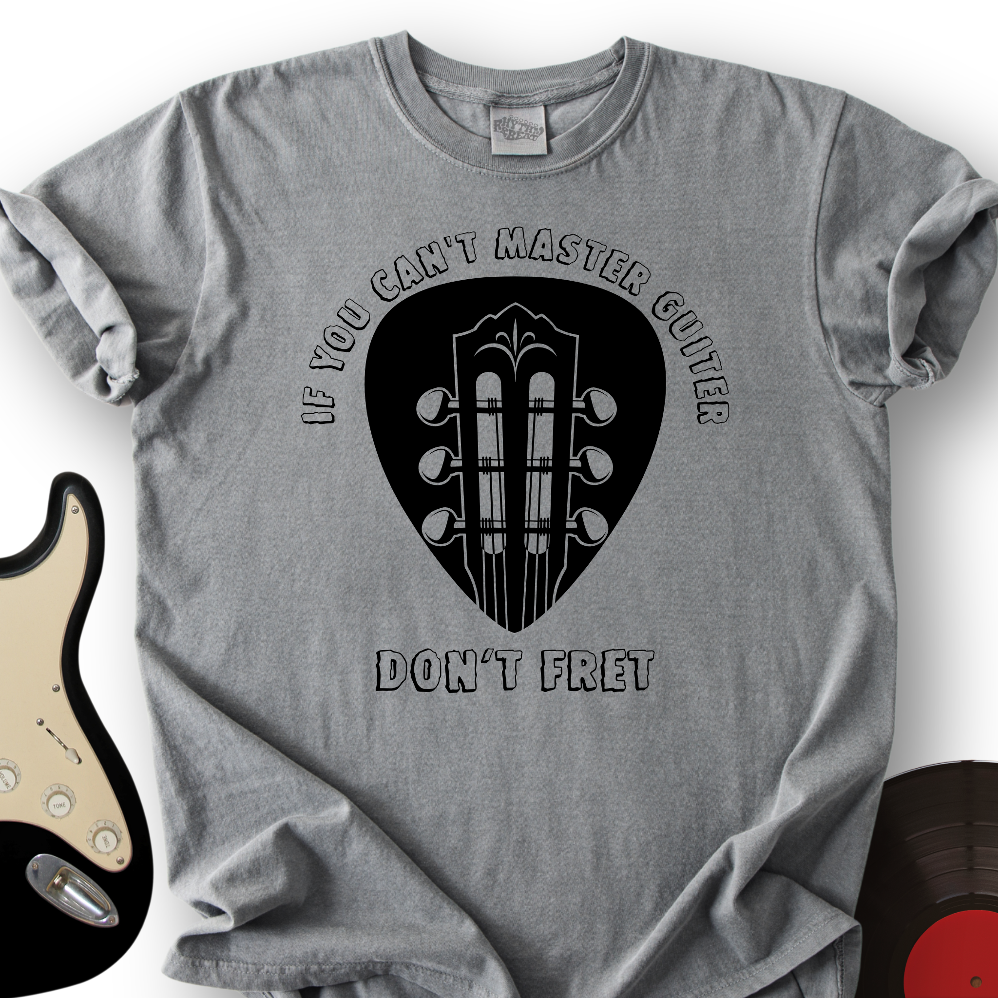 Don't Fret T-Shirt