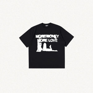 More Money More Love Tee
