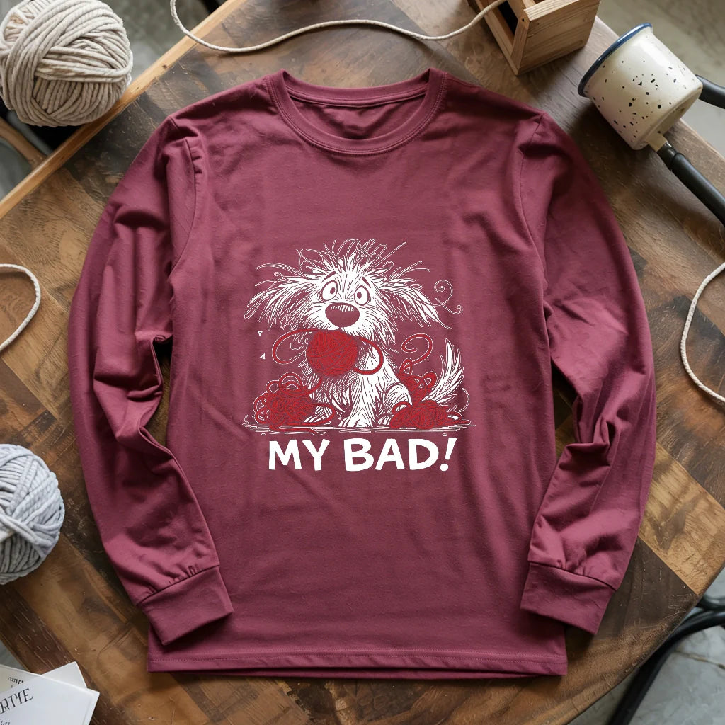 My Bad Long Sleeve T-shirt