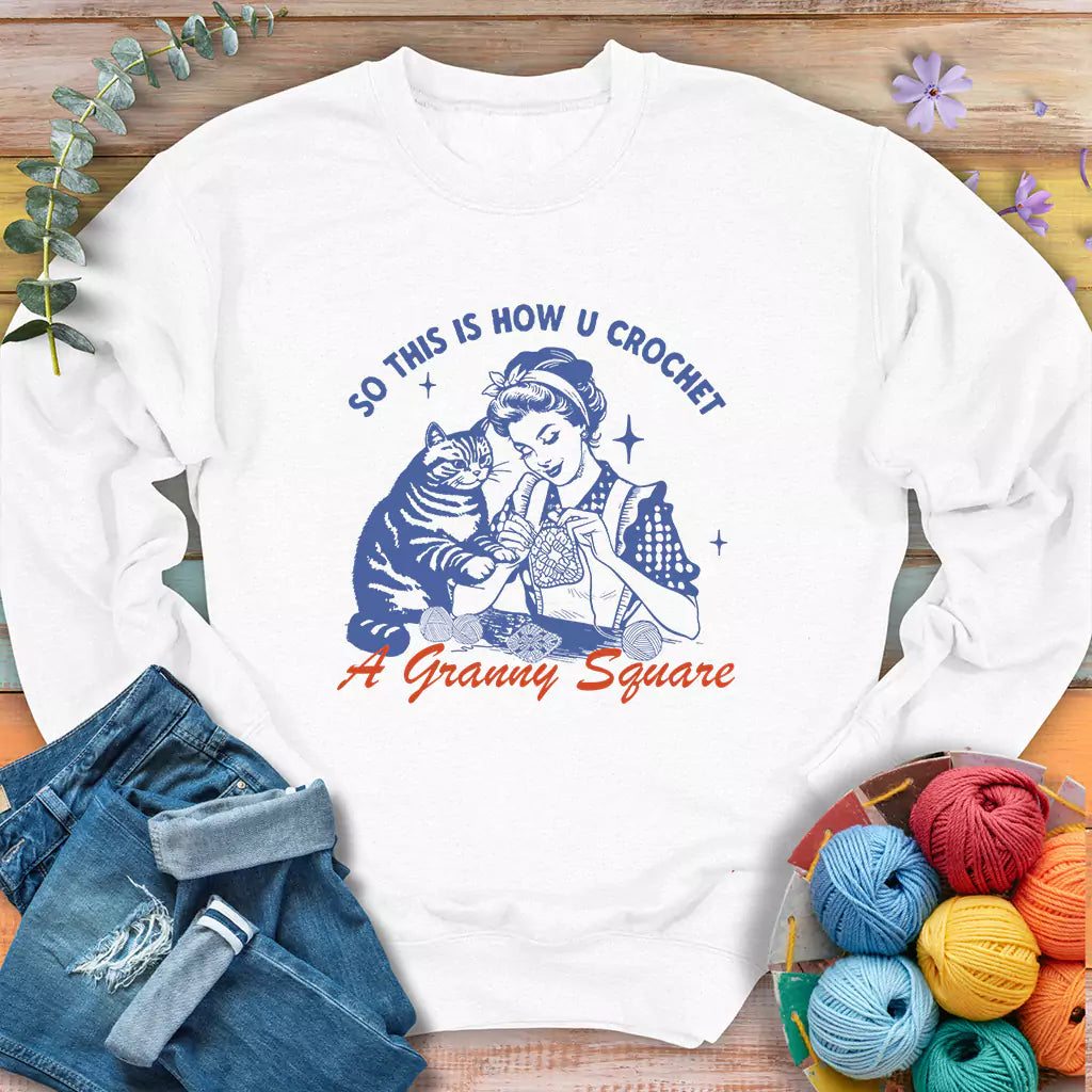 How U Crochet Sweatshirt