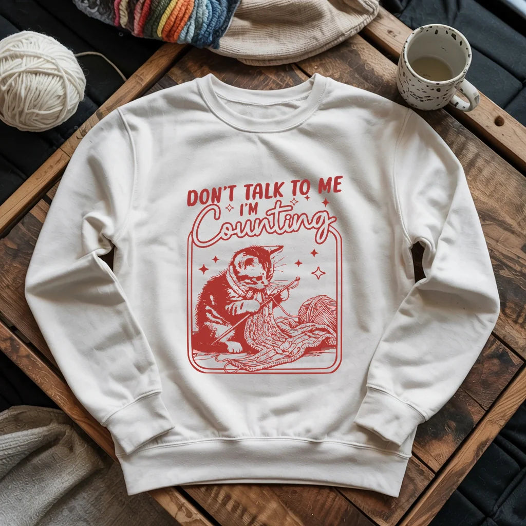 Shh, I'm counting Sweatshirt